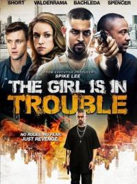 The Girl Is in Trouble