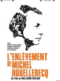 L'Enlèvement de Michel Houellebecq