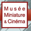 Musée Miniatures & Cinéma