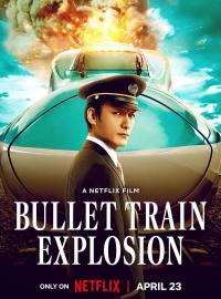 Jaquette du film Bullet Train Explosion